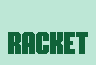 CLICK HERE TO PLAY RACKET