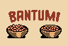 CLICK HERE TO PLAY BANTUMI